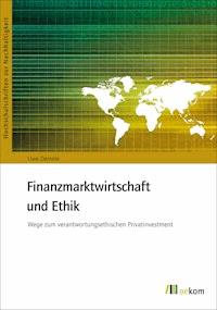Finanzmarktwirtschaft und Ethik - Uwe Demele - E-Book