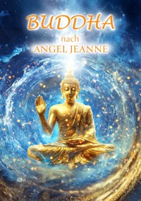 Buddha nach Angel Jeanne - Angel Jeanne - E-Book