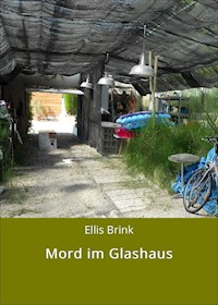 Mord im Glashaus - Ellis Brink - E-Book