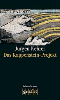 Das Kappenstein-Projekt - Jürgen Kehrer - E-Book