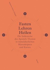Fasten, Lehren, Heilen - Katharina Christa Schüppel - E-Book