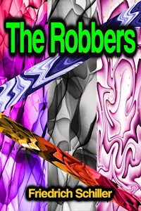 The Robbers - Friedrich Schiller - E-Book
