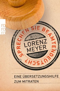 Sprechen Sie Beamtendeutsch? - Lorenz Meyer - E-Book