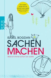 Sachen machen - Isabel Bogdan - E-Book