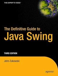 The Definitive Guide to Java Swing - John Zukowski - E-Book