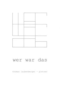 Wer war das - Thomas Laubenberger - Pletzer - E-Book