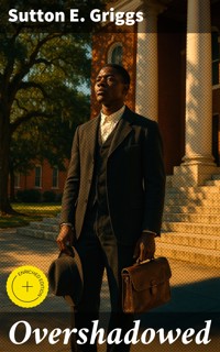 Overshadowed - Sutton E. Griggs - E-Book