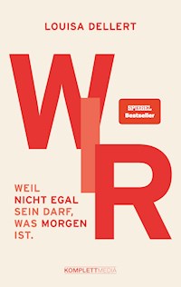 WIR. - Louisa Dellert - E-Book + Hörbuch