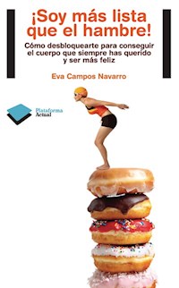 ¡Soy más lista que el hambre! - Eva Campos Navarro - E-Book