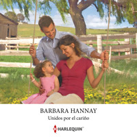 Unidos por el cariño - Barbara Hannay - Hörbuch