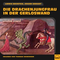 Die Drachenjungfrau in der Gerloswand - Ludwig Bechstein - Hörbuch
