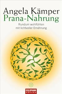 Prana-Nahrung - Angela Kämper - E-Book