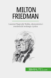 Milton Friedman - Ariane de Saeger - E-Book