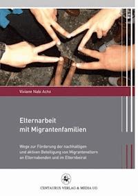 Elternarbeit mit Migrantenfamilien - Viviane Nabi Acho - E-Book
