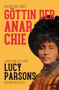 Göttin der Anarchie - Jacqueline Jones - E-Book