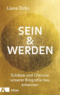 Sein & Werden - Liane Dirks - E-Book