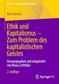 Ethik und Kapitalismus – Zum Problem des kapitalistischen Geistes - Max Scheler - E-Book
