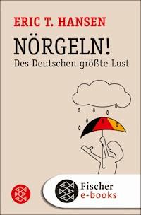 Nörgeln! - Eric T. Hansen - E-Book