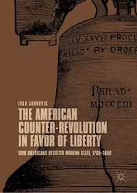 The American Counter-Revolution in Favor of Liberty - Ivan Jankovic - E-Book