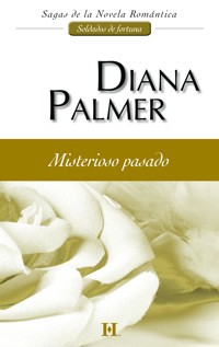 Misterioso pasado - Diana Palmer - E-Book