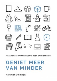 Geniet meer van minder - Marianne Winter - E-Book