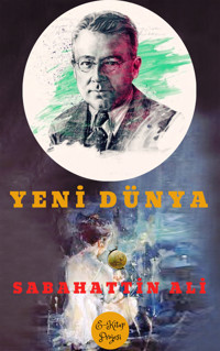 Yeni Dünya - Sabahattin Ali - E-Book