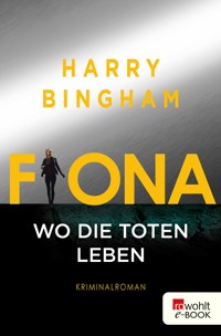 Fiona: Wo die Toten leben - Harry Bingham - E-Book