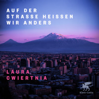 Auf der Straße heißen wir anders - Laura Cwiertnia - E-Book + Hörbuch
