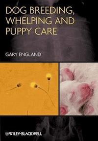 Dog Breeding, Whelping and Puppy Care - Gary England - E-Book