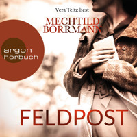 Feldpost (Ungekürzte Lesung) - Mechtild Borrmann - Hörbuch