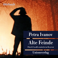Alte Feinde - Petra Ivanov - Hörbuch