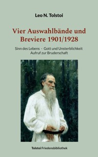 Vier Auswahlbände und Breviere 1901/1928 - Leo N. Tolstoi - E-Book