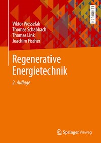 Regenerative Energietechnik - Viktor Wesselak - E-Book