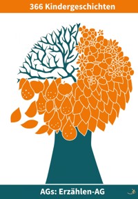 Erzählen-AG: 366 Kindergeschichten - Andreas Dietrich - E-Book