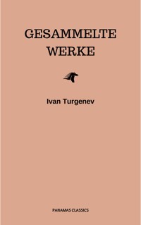 Gesammelte Werke: Romane + Erzählungen + Gedichte in Prosa (83 Titel in einem Buch - Vollständige deutsche Ausgaben): Väter und Söhne + Aufzeichnungen ... Liebe + Gespenster und viel mehr - Ivan Turgenev - E-Book