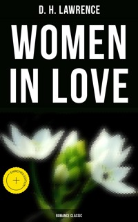 Women in Love (Romance Classic) - D. H. Lawrence - E-Book