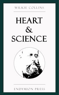 Heart and Science - Wilkie Collins - E-Book