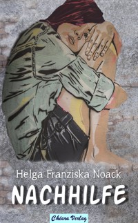 Nachhilfe - Helga Franziska Noack - E-Book