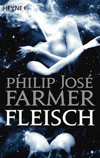 Fleisch - Philip José Farmer - E-Book