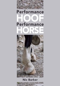 Performance Hoof, Performance Horse - Nic Barker - E-Book