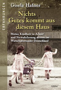 Nichts Gutes kommt aus diesem Haus - Gisela Hafner - E-Book