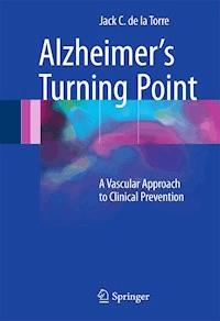Alzheimer’s Turning Point - Jack C. de la Torre - E-Book