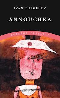 Annouchka - Ivan Turgenev - E-Book