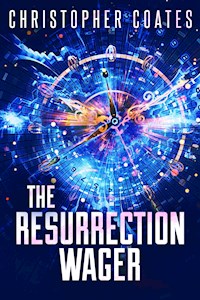 The Resurrection Wager - Christopher Coates - E-Book