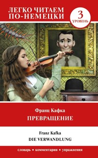 Превращение. Уровень 3 = Die Verwandlung - Франц Кафка - E-Book
