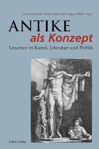 Antike als Konzept - - E-Book