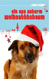 Ein Opa unterm Weihnachtsbaum - Petra Schier - E-Book