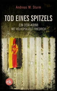 Tod eines Spitzels - Andreas M. Sturm - E-Book