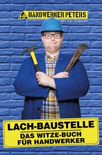 Lach-Baustelle - Handwerker Peters - E-Book