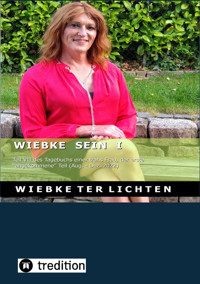 Wiebke sein I (E-Book) - Wiebke ter Lichten - E-Book